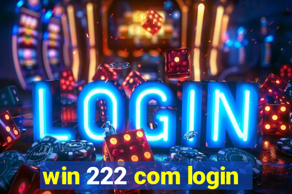 win 222 com login